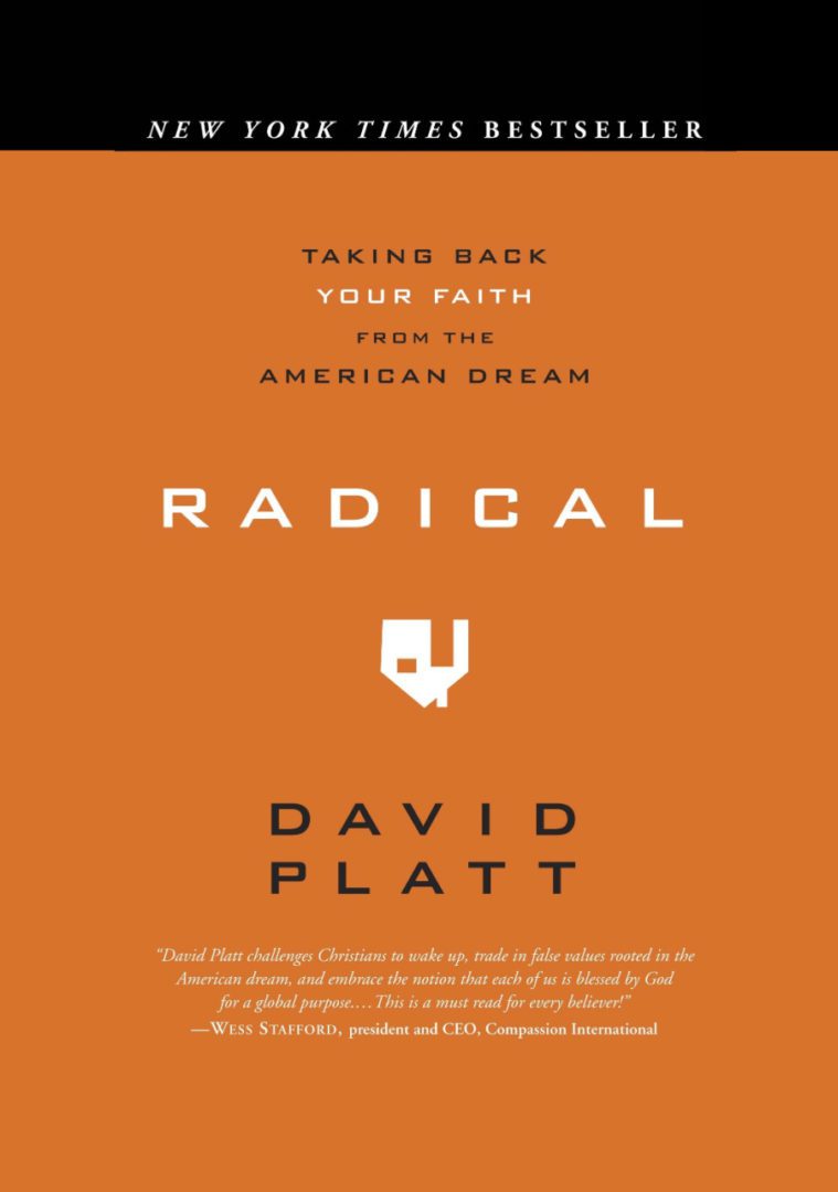 Radical: Taking Back Your Faith from the American Dream (David Platt)